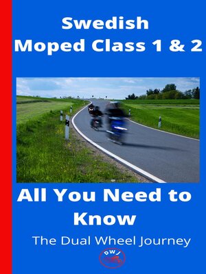 cover image of Swedish Moped Class 1 and 2--Everything You Need to Know